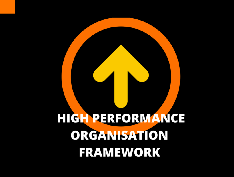 High Performance Organisation Framework
